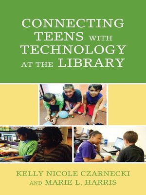 cover image of Connecting Teens with Technology at the Library
